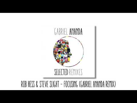 Rob Hess & Steve Slight - Focusing (Gabriel Ananda Remix) | Soulful Techno Records 2017