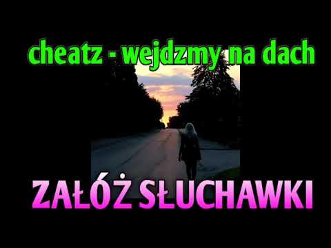 (8D audio) cheatz - wejdźmy na dach