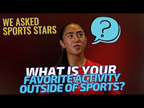 Playing Favorites: What Do These Athletes Do When They're Not Competing?