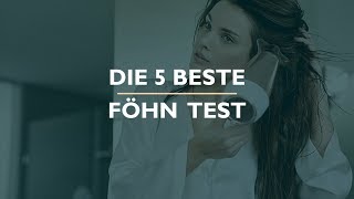 Die 5 Beste Föhn Test