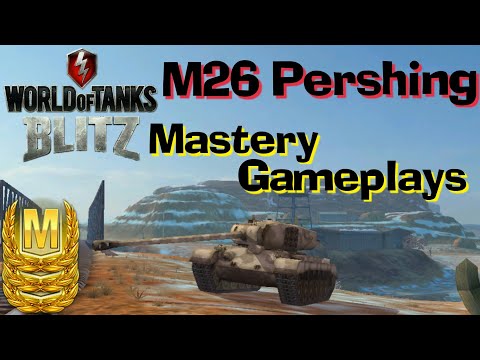 WOT Blitz M26 Pershing Easy Mastery Gameplays