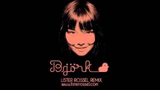 Bjork - Headphones (Lister Rossel Remix)