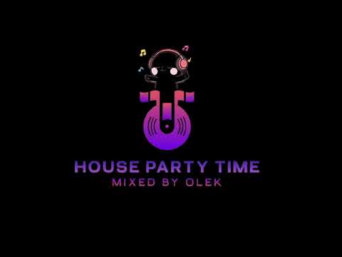House Party Time 11 /2024/ Live mix by OLEK