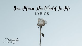 Freya Ridings – You Mean The World To Me (Lyrics)