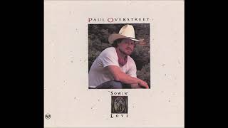 Paul Overstreet - Dig Another Well