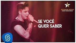 Se Você Quer Saber Music Video