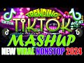 TIKTOK VIRAL MASHUP REMIX 2024 TRENDING TIKTOK MASHUP NONSTOP REMIX 2024 TIKTOK MASHUP 2024
