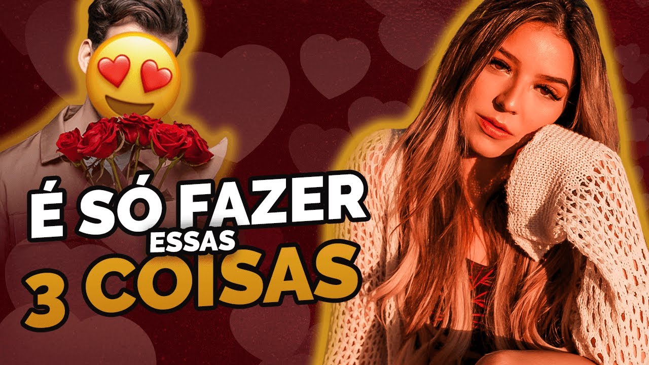 Como fazer um homem me valorizar?