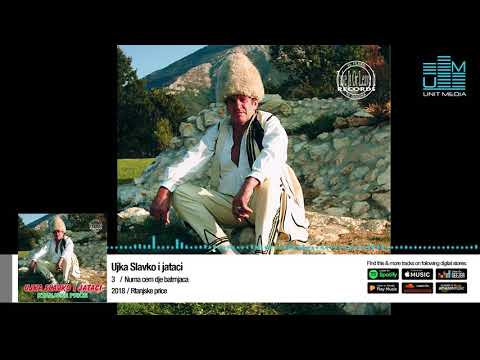 UJKA SLAVKO I JATACI | NUMA CEM DJE BATRNJACA