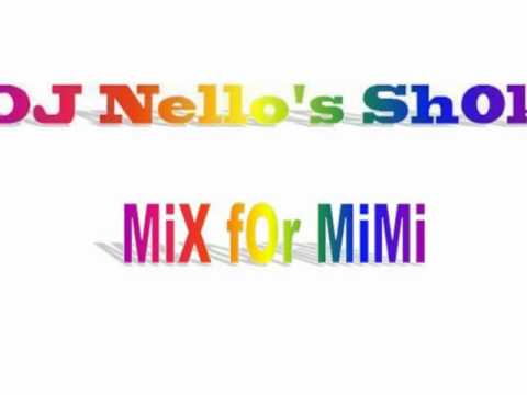 DJ Nello's Sh0k - FoR mImI.wmv