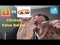 Who S CHICKEN VALUE BURGER Is Better Mcdonald S Vs A W