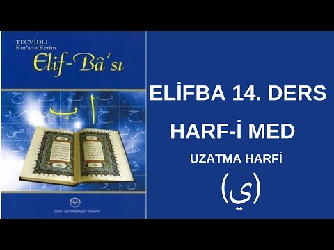 Elifba 14. Ders / Harf-i med / Uzatma harfi (ya- ى)