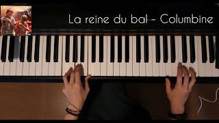 La reine du bal - Columbine Piano cover