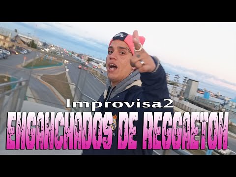 Improvisa2 - Enganchados de reggaeton