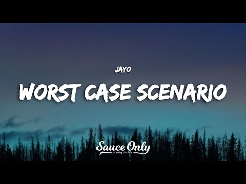 Worst Case Scenario - Jayo