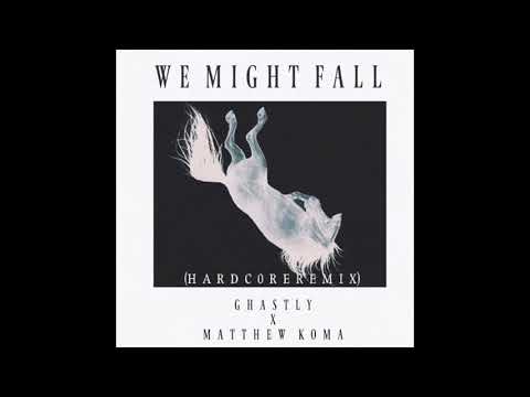 Ghastly X Matthew Koma - We Might Fall (Hardc0re Remix)