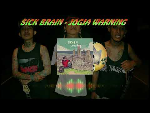 Sick Brain - Jogja Warning (Official Audio)