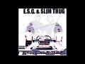 ESG & Slim Thug - Street Millionaire