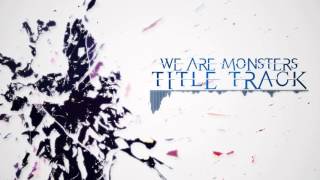 Groundbreaking | We Are Monsters