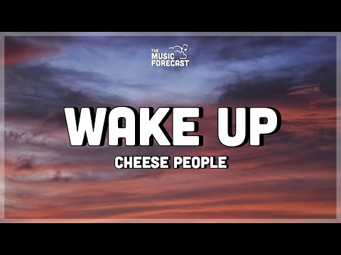Cheese People - Wake Up (Lyrics) "hey come on you lazy wake up, hey come on take your drums"