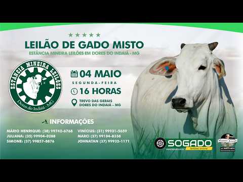 LEILÃO MISTO - ESTÂNCIA MINEIRA LEILÕES EM DORES DO INDAIÁ/MG - 04/05/2026