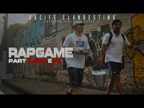 Cacife Clandestino - Rap Game  | Pt. Xamã e BK | Conteúdo Explícito Part 2 | Ep 4