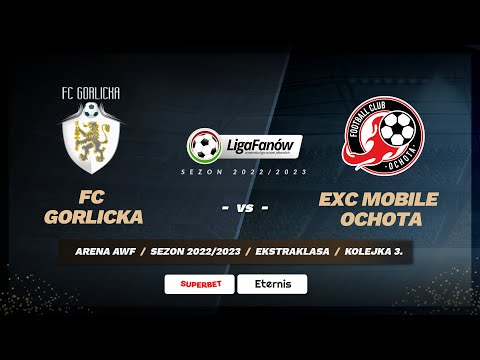 FC Gorlicka - EXC Mobile Ochota (Sezon 2022/2023)