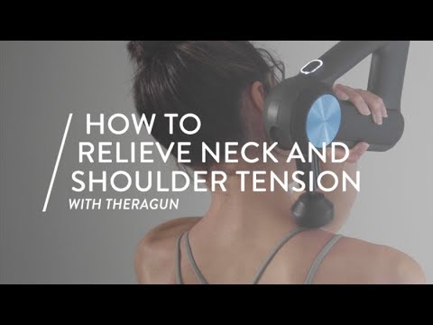 How To Use A Theragun To Relieve Neck & Shoulder Tension | Goop