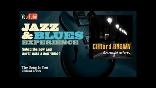 Clifford Brown - The Song Is You - JazzAndBluesExperience