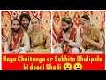 Naga Chaitanya Marriage With Sobhita Dhulipala First Video Of South Superstar Wedding