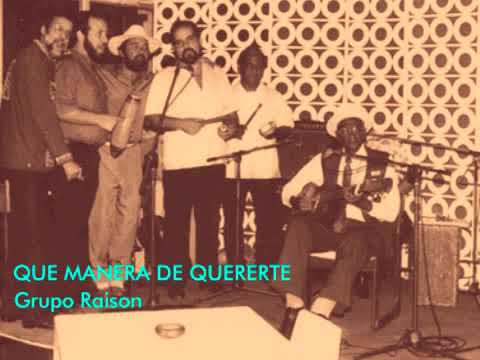 que manera de quererte - grupo raison