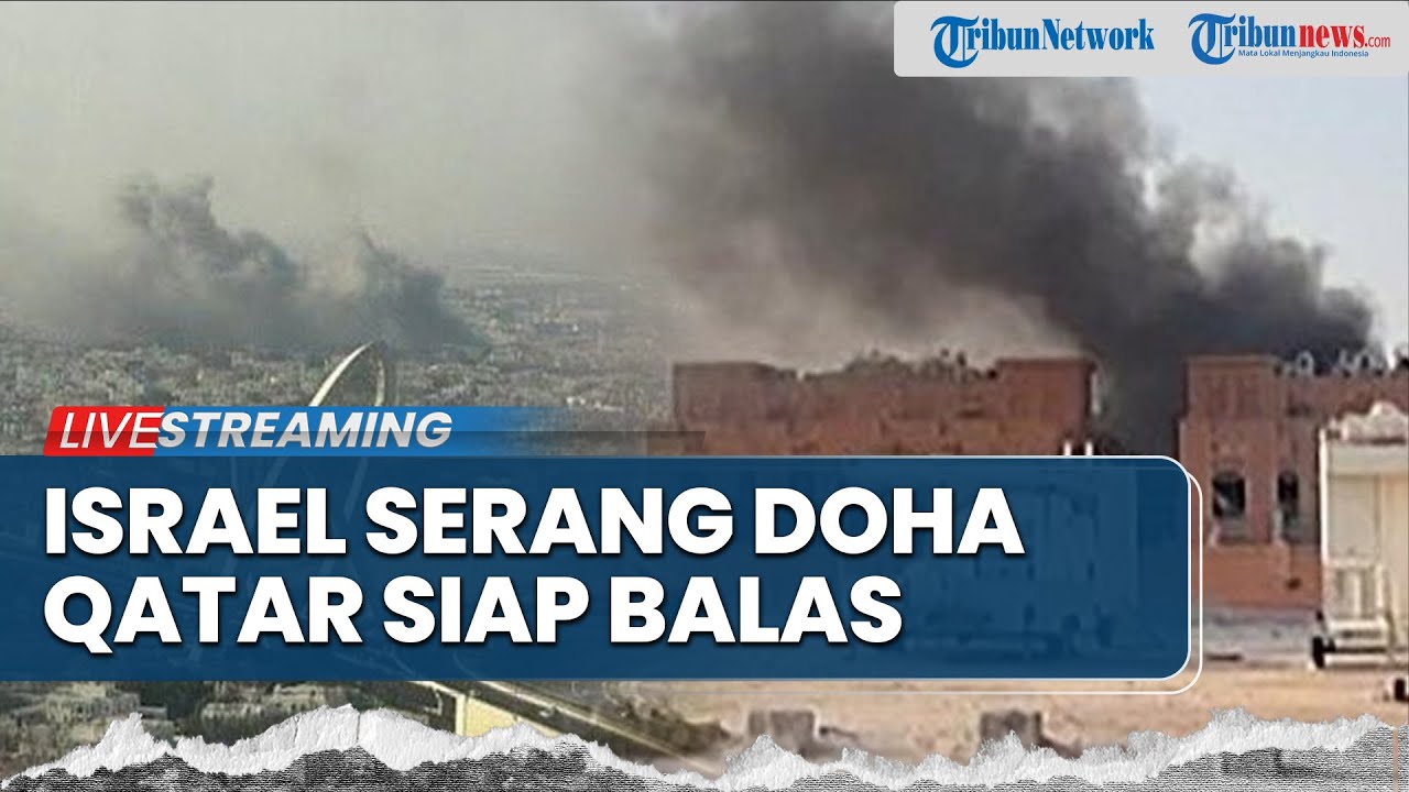 🔴Memanas! Serangan Israel ke Doha Tewaskan Putra Pemimpin Hamas hingga Qatar Siap Luncurkan Balasan