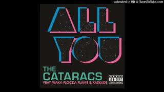 Download lagu The Cataracs - All You [feat. Waka Flocka Flame and Kaskade] (Fixed Clean) mp3