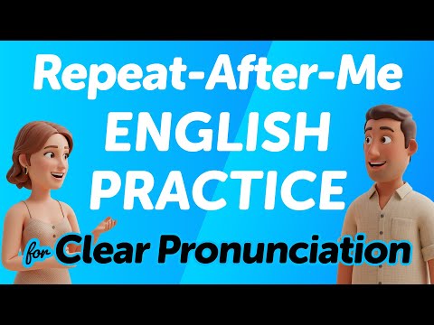 Repeat-After-Me English Practice for Clear Pronunciation