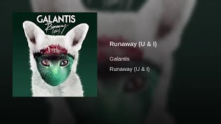 Galantis Runaway...