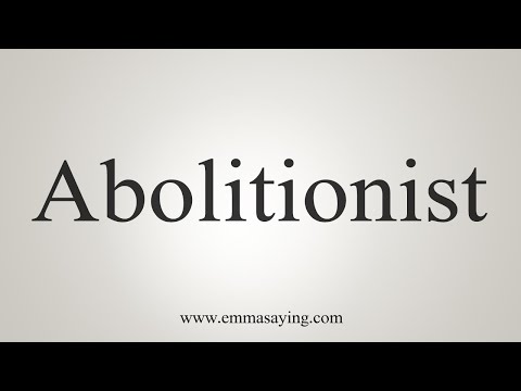 YouTube video about: How do you say abolitionist?