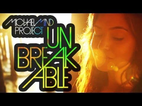 Michael Mind Project - Unbreakable (Official Video HD)