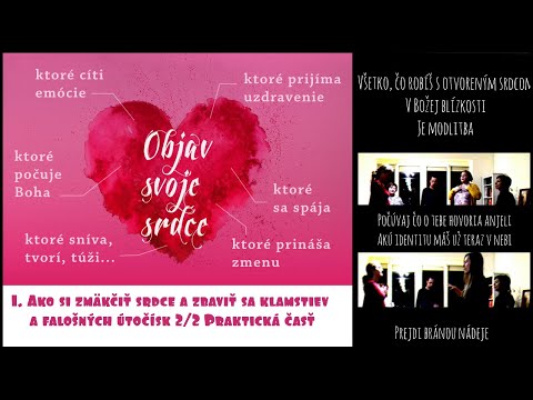 Kurz Objav svoje srdce 1. Ako si zmäkčiť❤️ 2/2 Praktická časť: modlitba, vnímanie, tvorba, zdieľanie