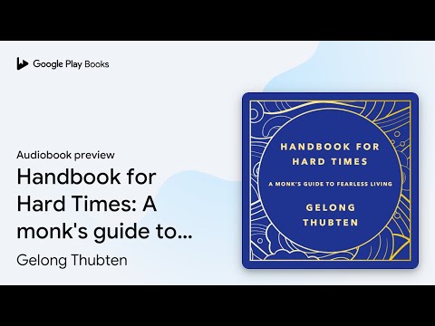 Handbook for Hard Times: A monk's guide to… by Gelong Thubten · Audiobook preview