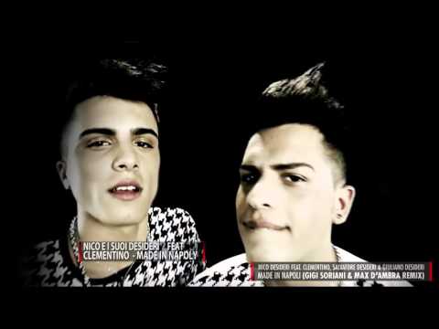Made In Napoli (Remix 2015) I Desideri & Nico Desideri ft Clementino