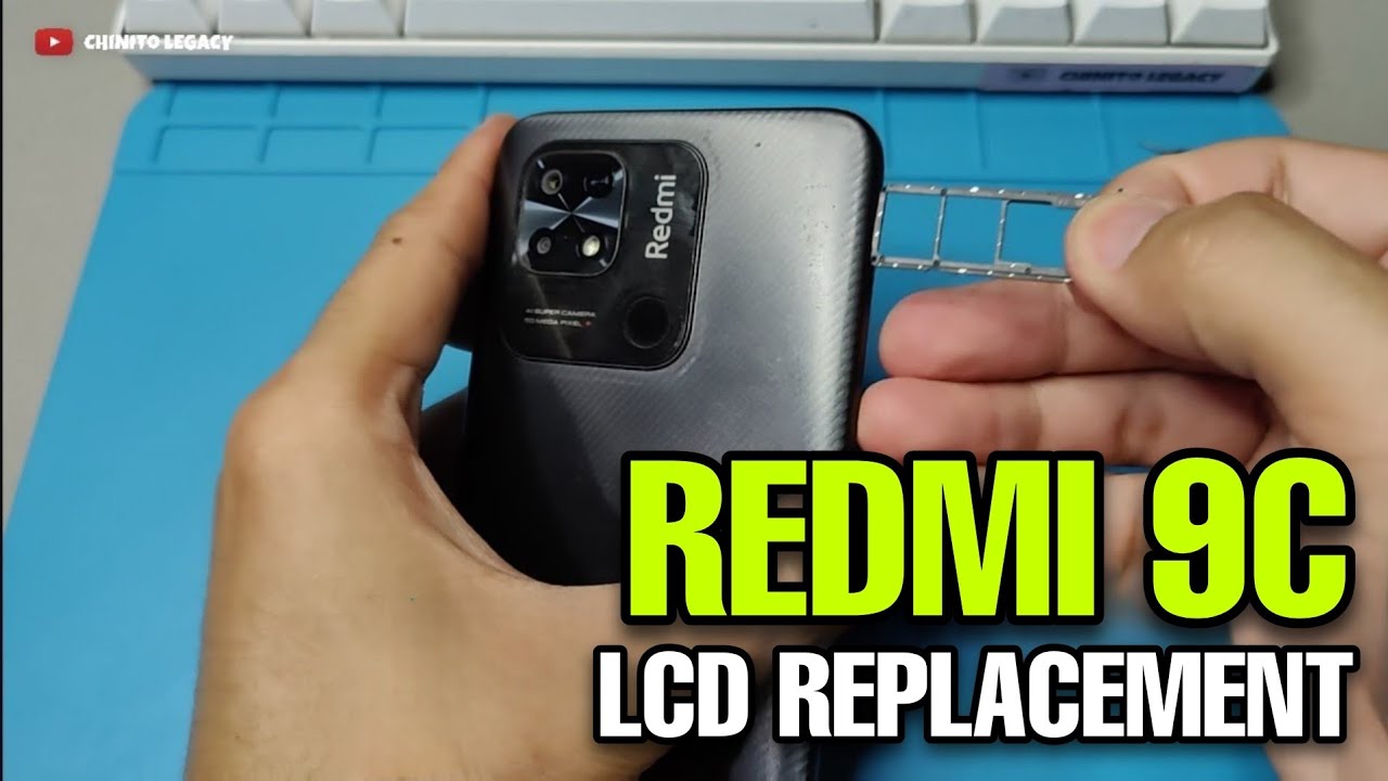 XIAOMI REDMI 9C LCD SCREEN REPLACEMENT GUIDE