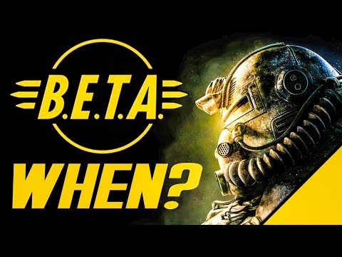 Fallout 76 B.E.T.A. - When Can We Expect It? Sooner The Better.. Or.. Sooner The B.E.T.A.