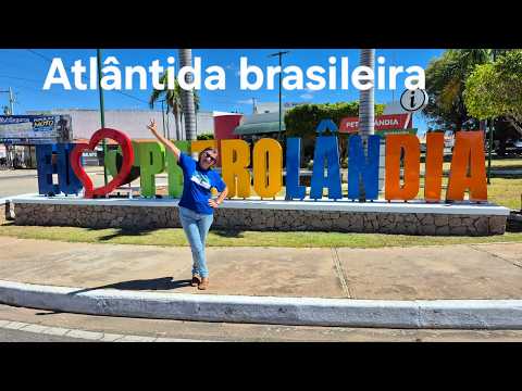 PETROLÂNDIA PE, A ATLÂNTIDA BRASILEIRA
