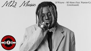 Lil Wayne - All Alone (feat. Warren G) (Unreleased)