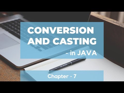 Conversion And Casting In Java Chapter 7