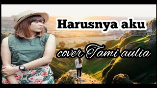 Download lagu Armada - Harusnya aku (cover Tami Aulia) mp3