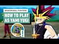 DBFZ Yu Gi Oh Mod How To Play As Yami Yugi In Dragon Ball FighterZ