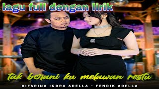 Download lagu lagu dangdut terbaru, tak berani ku melawan restu, difarina indra feat fendik adella mp3