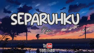 Download lagu Nano - Separuhku (Lyric Video) mp3 Download lagu Nano - Separuhku (Lyric Video) mp3