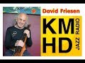 David Friesen's  KMHD radio interview  8.12.2017